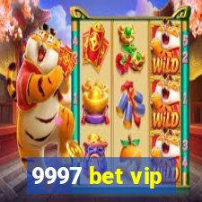 9997 bet vip